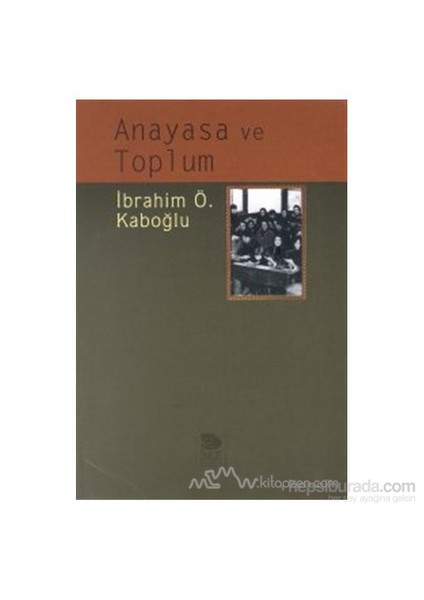 Anayasa Ve Toplum-İbrahim Ö. Kaboğlu