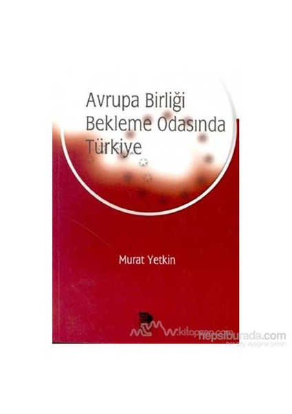 Avrupa Birliği Bekleme Odasında Türkiye