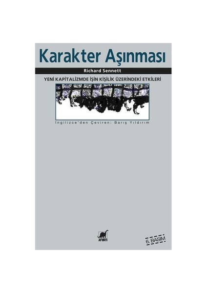 Karakter Aşınması - (Yeni Kapitalizmde İşin Kişilik Üzerindeki Etkileri)