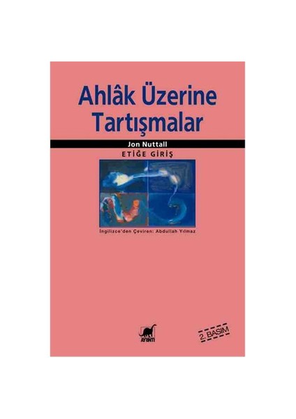 Ahlak Üzerine Tartışmalar - Jon Nuttall