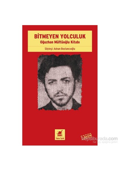 Bitmeyen Yolculuk - Oğuzhan Müftüoğlu Kitabı