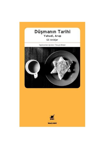 Düşmanın Tarihi-Gil Anidjar