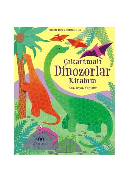 Çıkartmalı Dinazorlar Kitabım - (Kes - Boya - Yapıştır) - Rebecca Gilpin