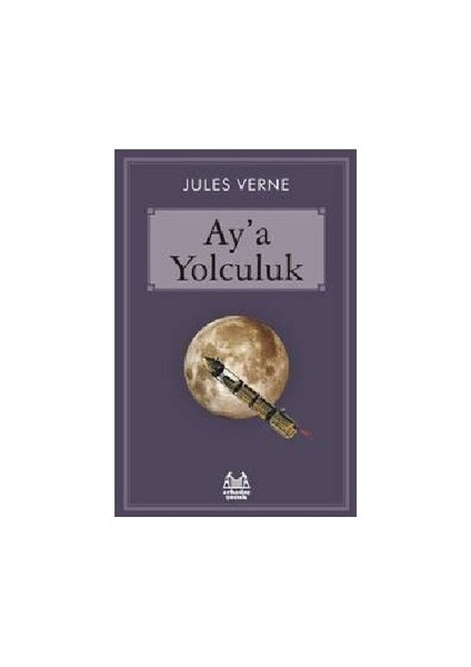 Ay’a Yolculuk - Jules Verne