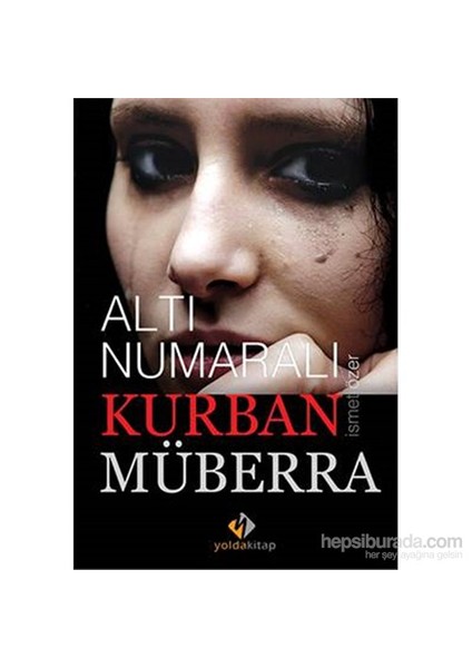 Altı Numaralı Kurban Müberra-İsmet Özer