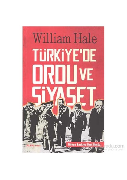 Türkiye’De Ordu Ve Siyaset-William Hale