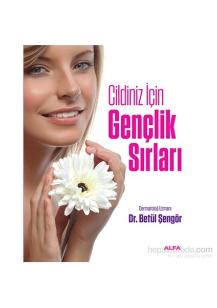 Cildiniz İçin - Gençlik Sırları-Betül Şengör