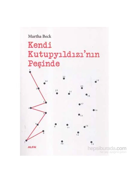 Kendi Kutupyıldızı'nın Peşinde - Martha Beck