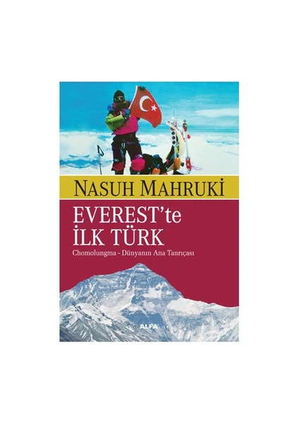 Everest'Te İlk Türk - Nasuh Mahruki