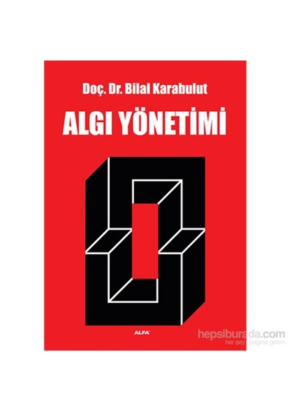Algı Yönetimi - Bilal Karabulut