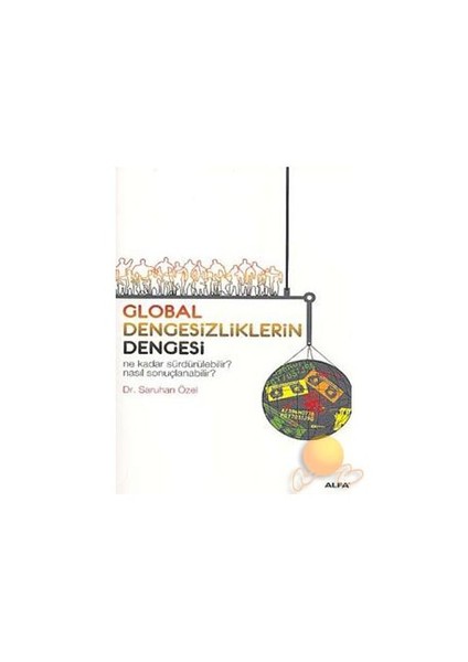 Global Dengesizliklerin Dengesi-Saruhan Özel
