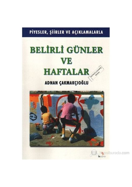 Bu Belirli Günler Ve Haftalar-A. Adnan Çakmakçıoğlu
