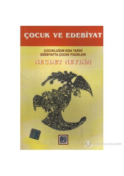 Çocuk Ve Edebiyat-Necdet Neydim