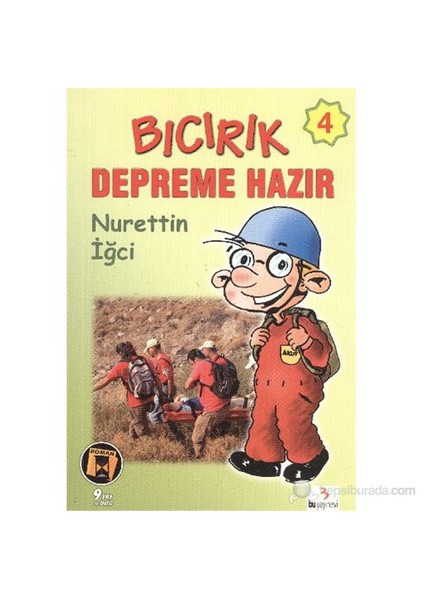 Bıcırık Dizisi-04: Bıcırık Depreme Hazır-Nurettin İğci