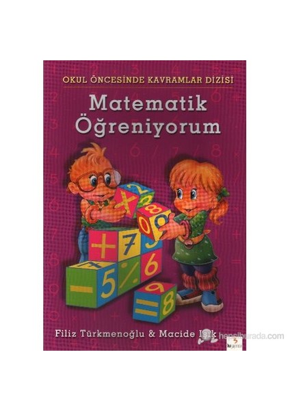 Okul Öncesi Kavramlar Dizisi: Matematik Öğreniyorum