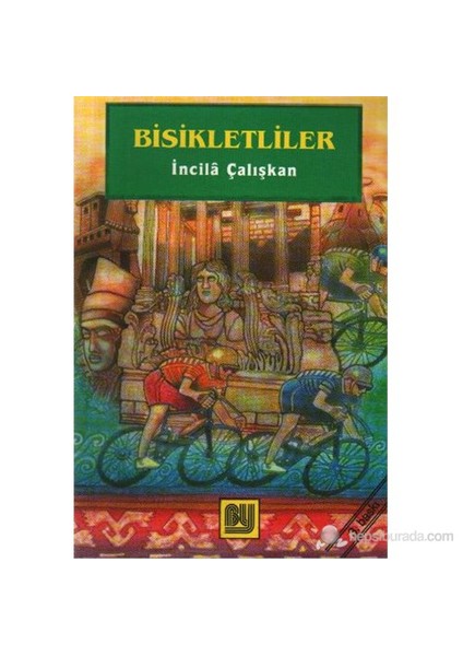 İlk Gençlik Dizisi: Bisikletliler-İncila Çalışkan