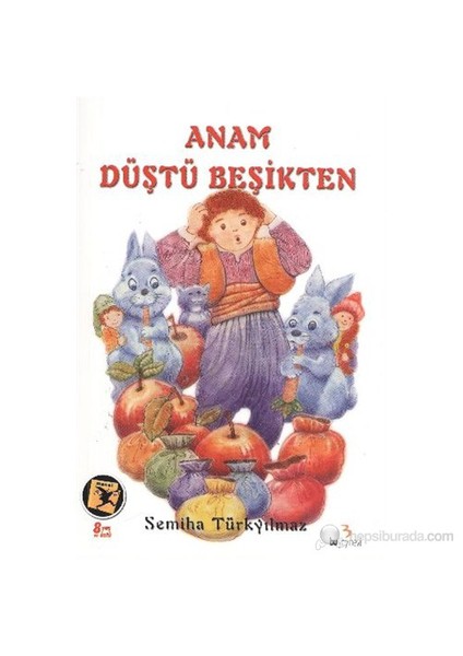 Anam Düştü Beşikten-Semiha Türkyılmaz