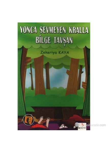Yonca Sevmeyen Kralla Bilge Tavşan-Zekeriya Kaya