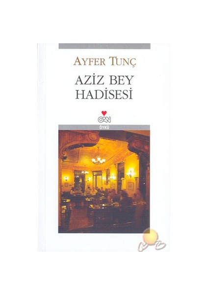 Aziz Bey Hadisesi - Ayfer Tunç