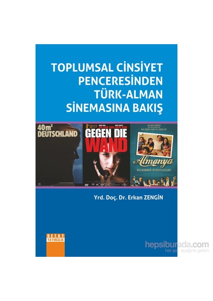Toplumsal Cinsiyet Penceresinden Türk-Alman Sinemasına Bakış-Erkan Zengin