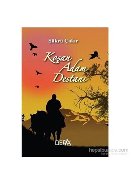 Koşan Adam Destanı-Şükrü Çakır