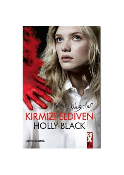Lanet İşleyiciler 2 - Kırmızı Eldiven - Holly Black
