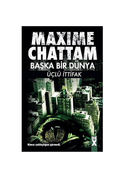 Başka Bir Dünya: Üçlü İttifak - Maxime Chattam