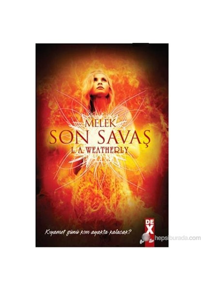 Melek 3 : Son Savaş - L. A. Weatherly