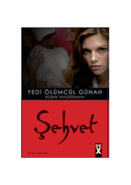 Yedi Ölümcül Günah 1: Şehvet - Robin Wasserman