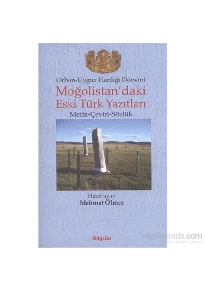 Moğolistandaki Eski Türk Yazıtları-Mehmet Ölmez