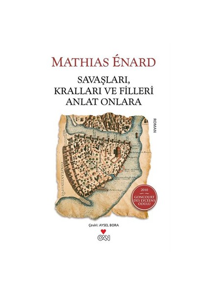 Savaşları, Kralları ve Filleri Anlat Onlara - Mathias Énard