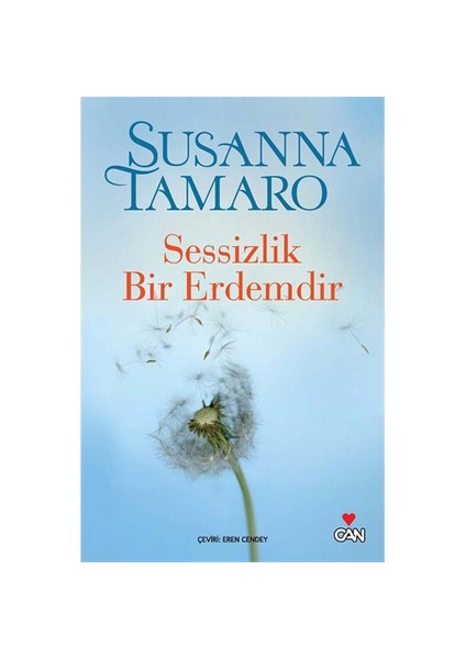 Sessizlik Bir Erdemdir - Susanna Tamaro