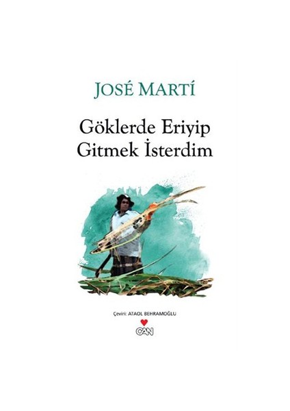 Göklerde Eriyip Gitmek İsterdim - Jose Marti