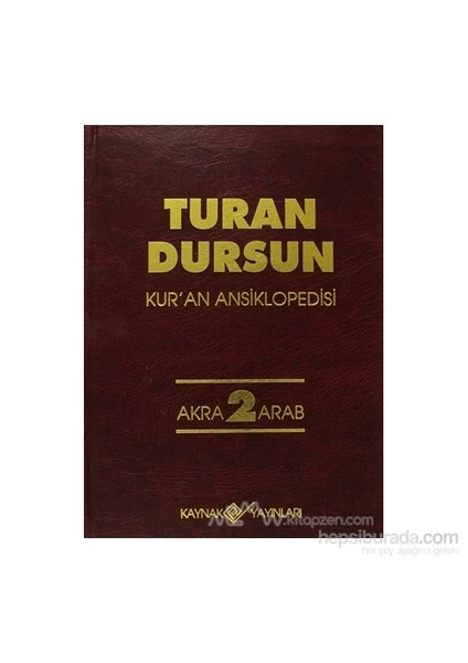 Kur''An Ansiklopedisi Cilt: 2 Akra-Arab (Ciltli)-Turan Dursun