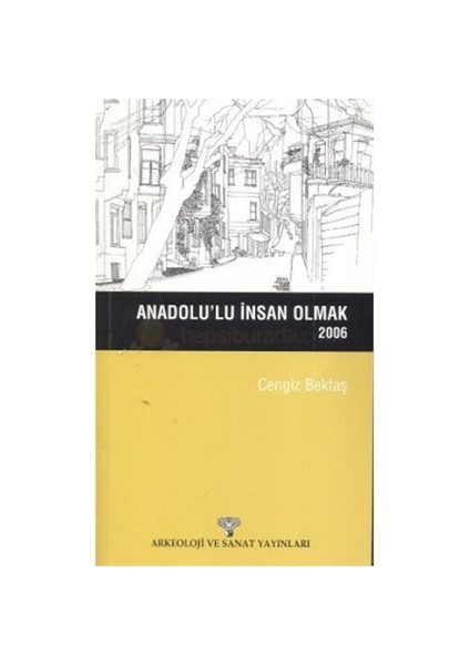 Anadolu'Lu İnsan Olmak-Cengiz Bektaş