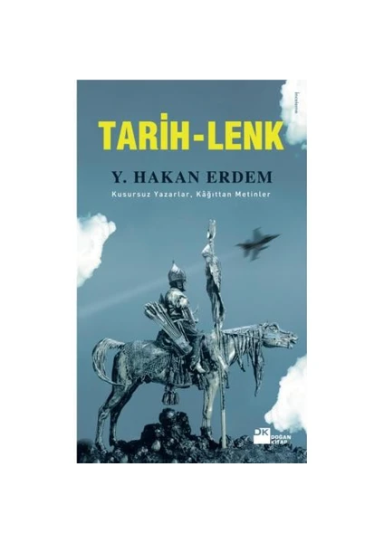 Tarih - Lenk / Kusursuz Yazarlar, Kağıttan Metinler