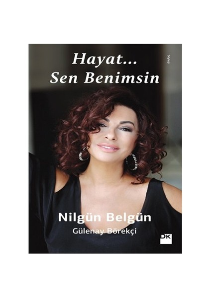 Hayat Sen Benimsin - Nilgün Belgün