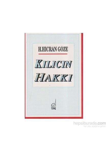 Kılıcın Hakkı-H. Hicran Göze