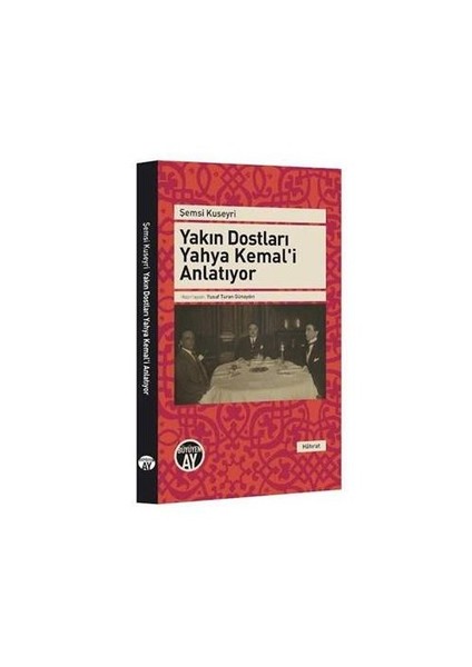 Yakın Dostları Yahya Kemali Anlatıyor-Şemsi Kuseyri