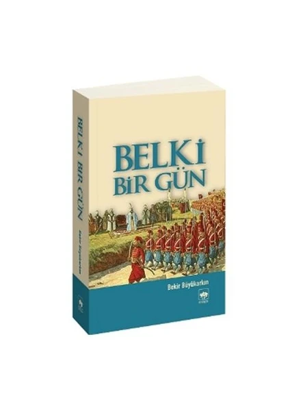 Belki Bir Gün - Bekir Büyükarkın