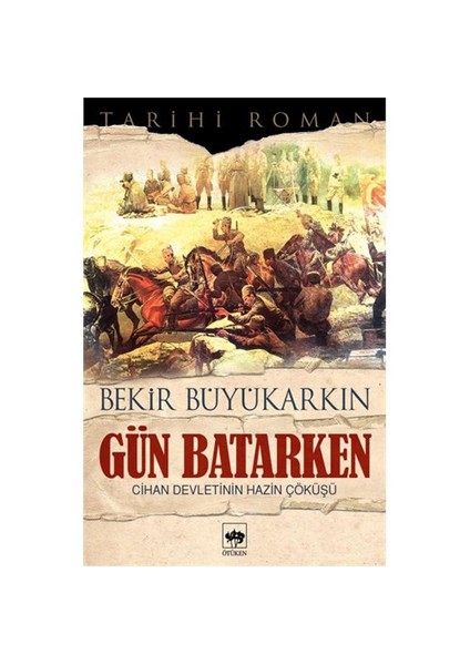 Gün Batarken - Bekir Büyükarkın