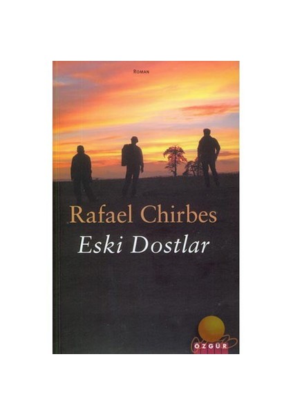 Eski Dostlar-Rafael Chirbes
