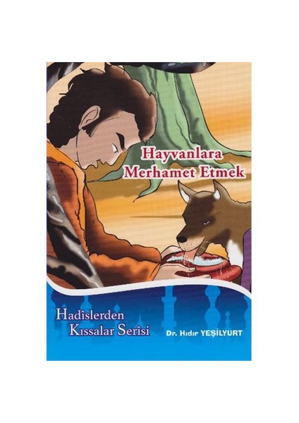 Hayvanlara Merhamet Etmek-Hıdır Yeşilyurt