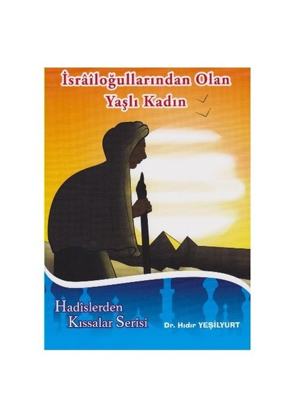 İsrailoğullarından Olan Yaşlı Kadın-Hıdır Yeşilyurt