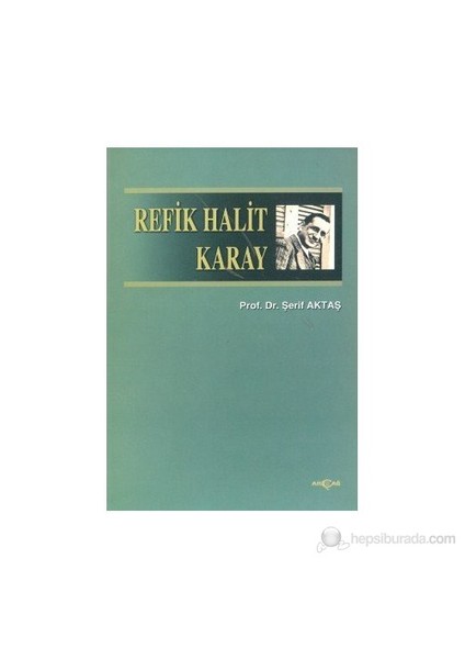 Refik Halit Karay - Şerif Aktaş