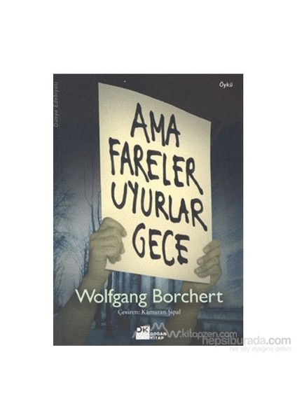 Ama Fareler Uyurlar Gece - Wolfgang Borchert