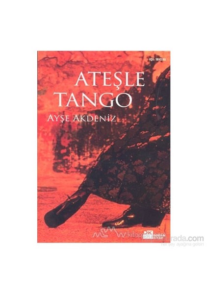 Ateşle Tango - Ayşe Akdeniz