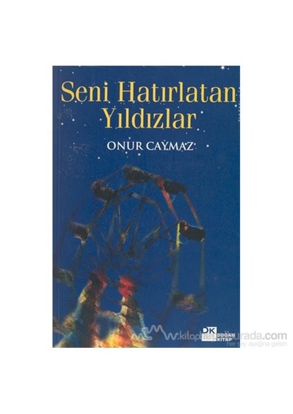 Seni Hatırlatan Yıldızlar - Onur Caymaz