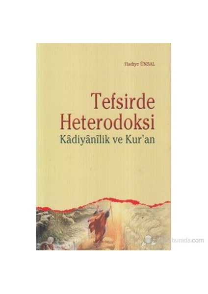 Tefsirde Heterodoksi (Kadiyanilik Ve Kur'An)-Hadiye Ünsal