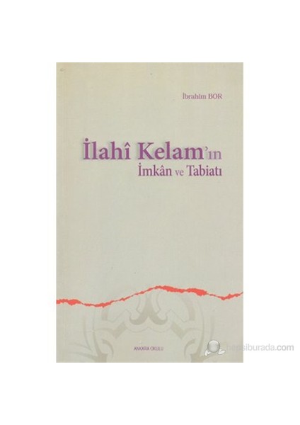 İlahi Kelam'In İmkan Ve Tabiatı-İbrahim Bor